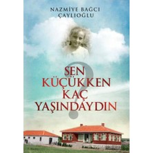 Binbir Göz Kitap Sen Küçükken Kaç Yaşındaydın