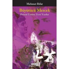 Binbir Göz Kitap Büyütücü Mercek - Proust Üstüne Yeni Yazılar