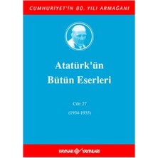 Binbir Göz Kitap Atatürk'ün Bütün Eserleri Cilt: 27 (1934 - 1935)