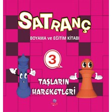 Binbir Göz Kitap Satranç Boyama ve Eğitim Kitabı -3 / Taşların Hareketleri