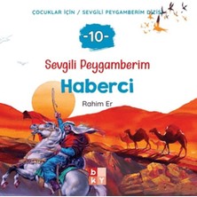 Binbir Göz Kitap Sevgili Peygamberim 10 - Haberci