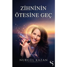 Simgesel Yayıncılık Zihninin Ötesine Geç - Nurgül Kazan