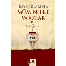 Binbir Göz Kitap Kaynaklarıyla Mü'minlere Vaazlar 1