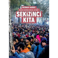 Binbir Göz Kitap Sekizinci Kıta - Göçmen Emeğinin Küresel Devinimi