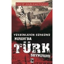 Binbir Göz Kitap Yüzbinlerin Sürgünü Kırım'da Türk Soykırımı