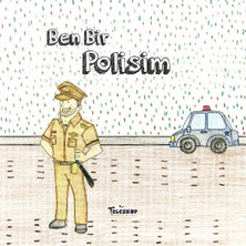Binbir Göz Kitap Ben Bir Polisim - Meslekler Serisi