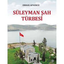 Binbir Göz Kitap Süleyman Şah Türbesi