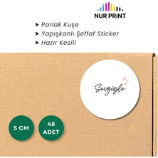 Nur Print Yapışkanlı Sticker, Yuvarlak Sticker Etiket, Parlak Kuşe 'sevgiyle' Yazılı