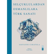 Binbir Göz Kitap Selçuklulardan Osmanlılara Türk Sanatı
