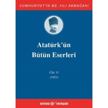 Binbir Göz Kitap Atatürk'ün Bütün Eserleri Cilt 11 (1921)