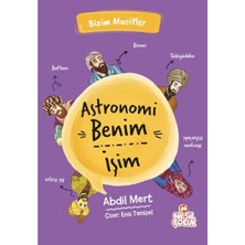 Binbir Göz Kitap Astronomi Benim Işim - Bizim Mucitler