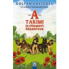 Binbir Göz Kitap A Takımı - Iz Sürmeyi Öğreniyor - Iz Sürücü Köpekler Dizisi 2