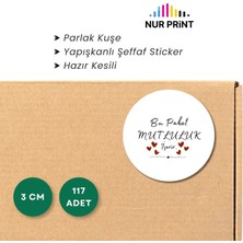 Nur Print Yapışkanlı Sticker, Yuvarlak Etiket Çap 3 Cm, Parlak Kuşe 'bu Paket Mutluluk Içerir' Yazılı