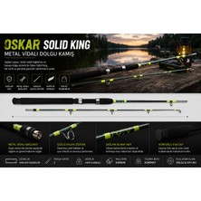 Oskar Solid King Metal Vidalı Dolgu Kamış 180CM