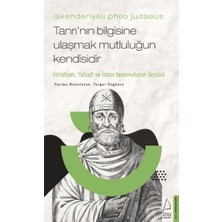 Destek Yayınları Iskenderiyeli Philo Judaeus – Tanrı’nın Bilgisine Ulaşmak Mutluluğun Kendisidir