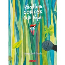 Ketebe Çocuk Böceklerin Çok Çok Gizli Hayatı