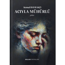 Kalan Yayınları Acıyla Mühürlü