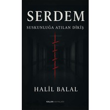 Kalan Yayınları Serdem: Suskunluğa Atılan Dikiş