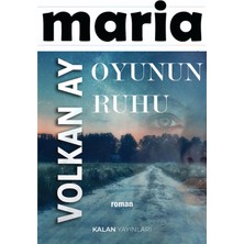 Kalan Yayınları Maria - Oyunun Ruhu