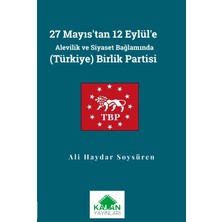 Kalan Yayınları 27 Mayıs’tan 12 Eylül’e Alevilik ve Siyaset Bağlamında (Türkiye) Birlik Partisi