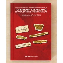 Kalan Yayınları Türkiyenin Yasakladığı Sovyetler Birliği Karşıtı Yayınlar/ Azerbaycanlılardan Idil-Urallılara Türkistanlılardan Kuzey Kafkasyalılara