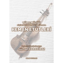 Kalan Yayınları Türk Müziği Küçük Usûllerde - Basit Makâmlarda Keman Etütleri