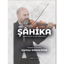 Kalan Yayınları Şahika -Şarkılarım ve Sâz Eserlerim-