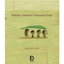 Aycer Babam Amazon Ormanlarında