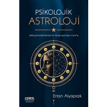 Ceres Yayınları Psikolojik Astroloji Bilinçaltındaki Kendin ile Tanışmaya Hazır Mısın? Ertan Alyaprak