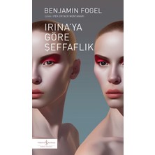 Aycer Irına’ya Göre Şeffaflık