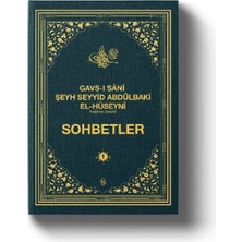 Ematcrt Gavsı Sani Şeyh Seyyid Abdülbaki El-Hüseyni (K.s.) Sohbetler - 1