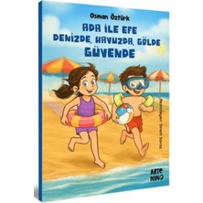 Aycer Ada ile Efe Denizde, Havuzda, Gölde Güvende