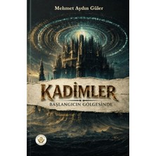 Çağdaş Kültür Yayınları Kadimler - Başlangıcın Gölgesinde