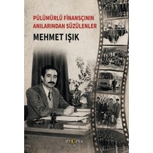 Ütopya Yayınevi Pülümürlü Finansçının Anılarından Süzülenler
