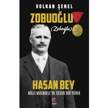 Arel Kitap Zobuoğlu (Zoboğlu) Hasan Bey - Milli Mücadele’de Cesur Bir Yürek