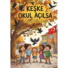 Turnam Yayınları Keşke Okul Açılsa