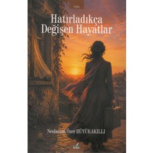 İzan Yayıncılık Hatırladıkça Değişen Hayatlar - Neolacam Özer Büyükakıllı