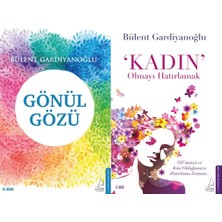 Destek Yayınları Gönül Gözü ve Kadın Olmayı Hatırlamak (Bülent Gardiyanoğlu)