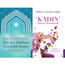 Destek Yayınları Her Şey Hakikati Görmekle Başlar ve Kadın Olmayı Hatırlamak (Bülent Gardiyanoğlu)