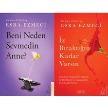 Destek Yayınları Beni Neden Sevmedin Anne? ve Iz Bıraktığın Kadar Varsın (Esra Ezmeci)