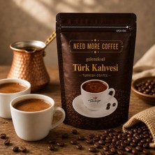 Need More Coffee 100 gr Öğütülmüş Dengeli Lezzetli Geleneksel Türk Kahvesi Türkiye Menşeli