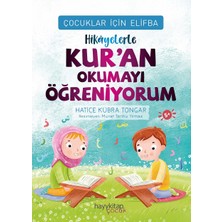 Hayy Kitap Çocuklar İçin Elifba Hikâyelerle Kur’an Okumayı Öğreniyorum Hatice Kübra Tongar 3 - 5 Yaş Eğitici Kitap