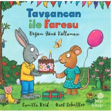 Hep Kitap Tavşancan ile Faresu - Doğum Günü Kutlaması - Axel Scheffler Eğitici Kitap 28 Sayfa Türkçe