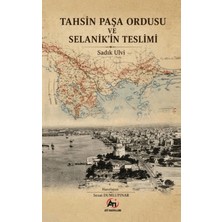 Ati Yayınları Tahsin Paşa Ordusu ve Selanik’in Teslimi