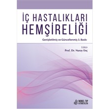 Nobel Tıp Kitabevi İç Hastalıkları Hemşireliği - Genişletilmiş ve Güncellenmiş 3. Baskı - Nuray Enç - Nobel Tip Yayınları