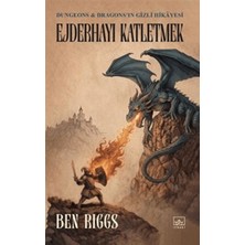 Doremodam Ejderhayı Katletmek: Dungeons ve Dragons'ın Gizli Hikayesi