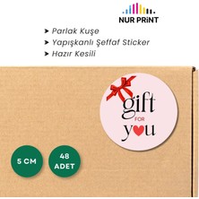 Nur Print Yapışkanlı Sticker, Yuvarlak Etiket, Parlak Kuşe, Hediye Paketi, 'gift For You' Yazılı