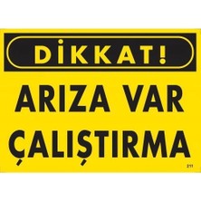 TeknoKapsül Dikkat Arıza Var Çalıştırma Uyarı Levhası 25X35 KOD:211
