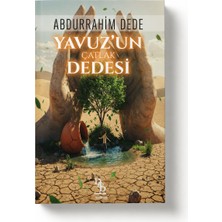 Dede Yayınları Yavuz’un Çatlak Dedesi | Av. Abdurrahim Dede