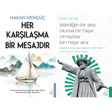 Destek Yayınları Her Karşılaşma Bir Mesajdır ve Mevlana Istediğin Bir Şey Olursa Bir Hayır, Olmazsa Bin Hayır Ara (Hakan Mengüç)